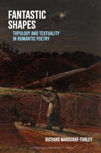Cover image for Fantastic Shapes: Topology and Textuality in Romantic Poetry