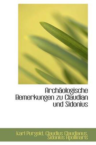 Cover image for Archaologische Bemerkungen Zu Claudian Und Sidonius