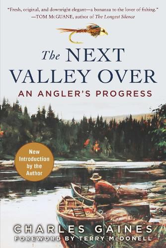 Cover image for The Next Valley Over: An Angler's Progress