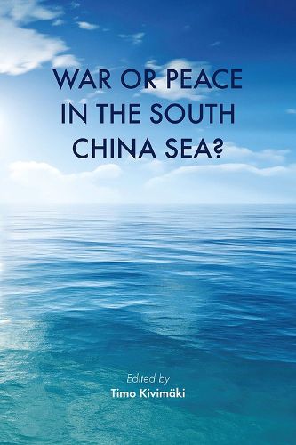 Cover image for War or Peace in the South China Sea?