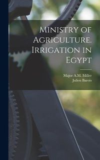 Cover image for Ministry of Agriculture. Irrigation in Egypt