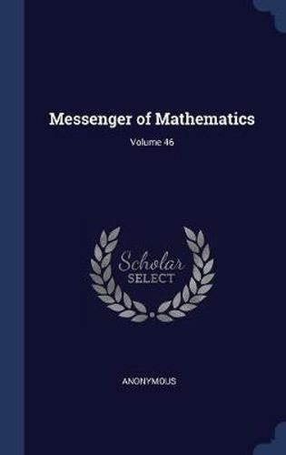 Cover image for Messenger of Mathematics; Volume 46