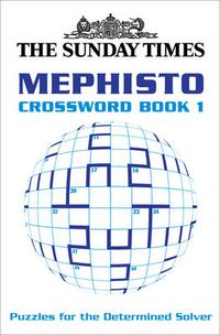 Cover image for The Sunday Times Mephisto Crossword Book 1