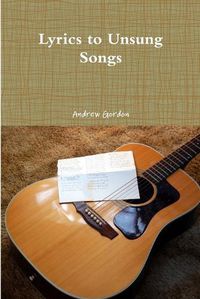 Cover image for Lyrics to Unsung Songs