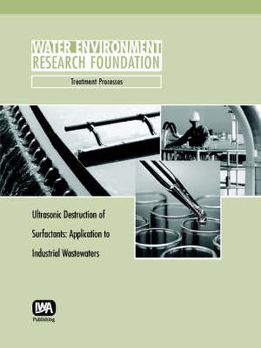 Cover image for Ultrasonic Destruction of Surfactants: Application to Industrial Wastewaters