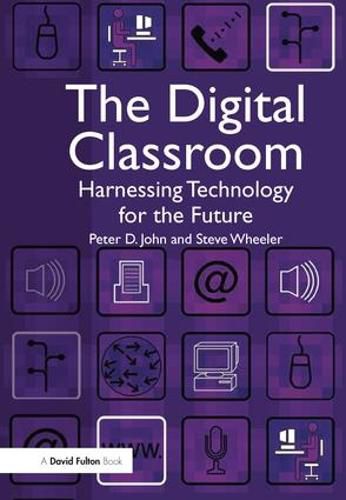 Cover image for The Digital Classroom: Harnessing Technology for the Future of Learning and Teaching