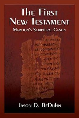 Cover image for The First New Testament: Marcion's Scriptural Canon