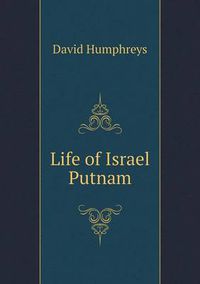 Cover image for Life of Israel Putnam