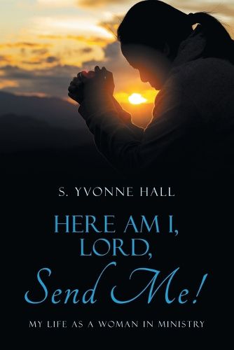 Cover image for Here Am I, Lord, Send Me!