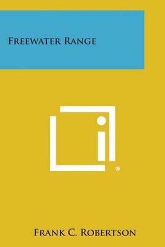 Cover image for Freewater Range