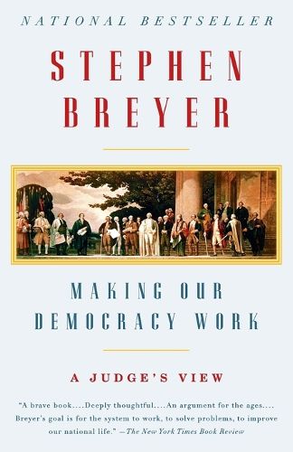 Cover image for Making Our Democracy Work: A Judge's View