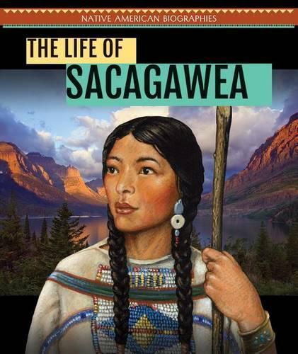 The Life of Sacagawea