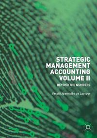 Cover image for Strategic Management Accounting, Volume II: Beyond the Numbers