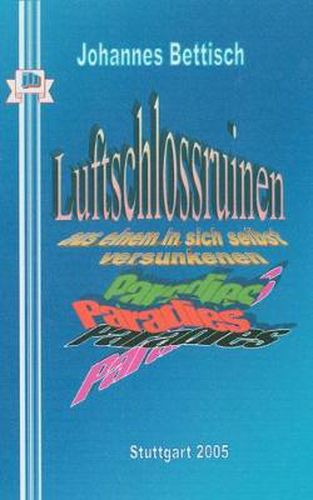 Cover image for Luftschlossruinen: aus einem in sich selbst versunkenes Paradies