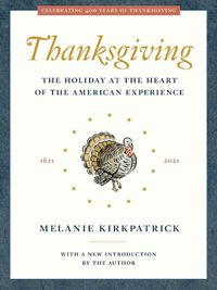 Cover image for Thanksgiving: The Holiday at the Heart of the American Experience