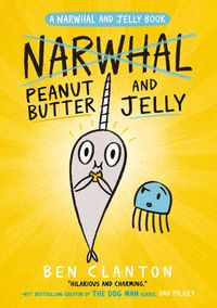 Cover image for Peanut Butter and Jelly (Narwhal and Jelly 3)