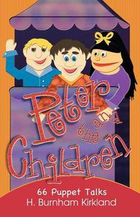 Cover image for Peter and the Children: 66 Puppet Talks