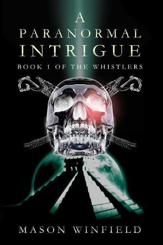 Cover image for A Paranormal Intrigue: The First Book of The Whistlers