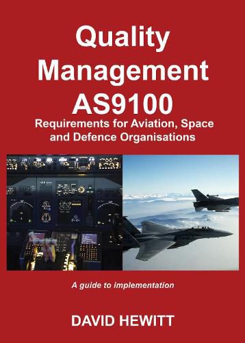 Cover image for Quality Management : AS9100 Requirements for Aviation, Space and Defence Organisations: A guide to implementation