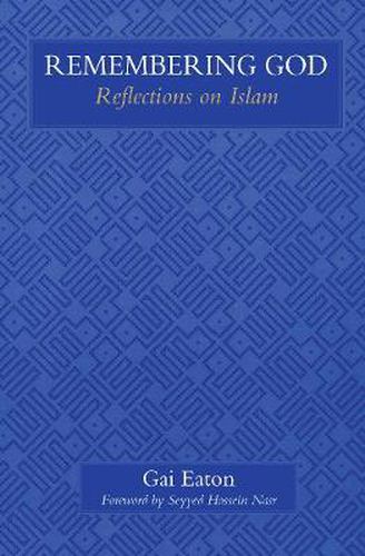 Cover image for Remembering God: Reflections on Islam