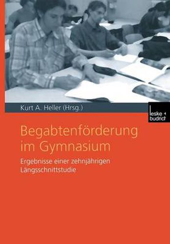 Cover image for Begabtenfoerderung Im Gymnasium: Ergebnisse Einer Zehnjahrigen Langsschnittstudie