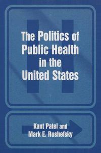 Cover image for The Politics of Public Health in the United States