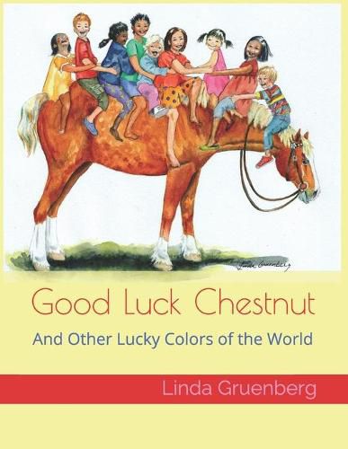 Cover image for Good Luck Chestnut: And Other Lucky Colors of the World