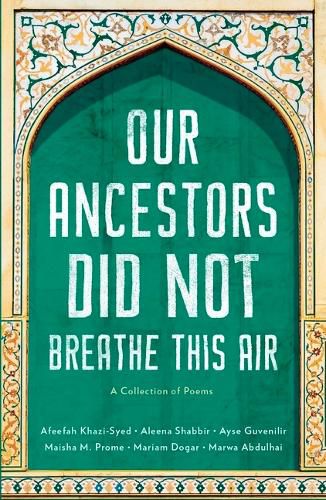 Cover image for Our Ancestors Did Not Breathe This Air