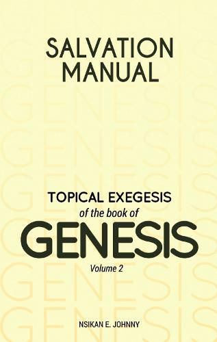 Cover image for Salvation Manual: Topical Exegesis of the Book of Genesis - Volume 2