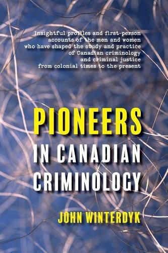 Cover image for Pioneers in Canadian Criminology