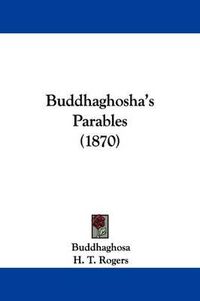 Cover image for Buddhaghosha's Parables (1870)