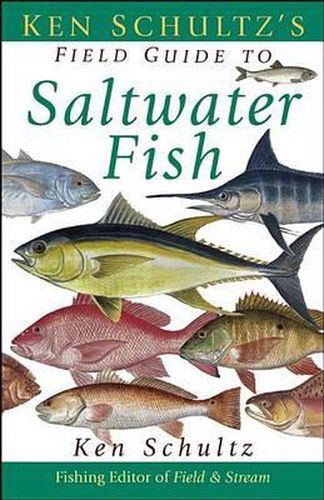 Cover image for Ken Schultz's Field Guide to Saltwater Fish