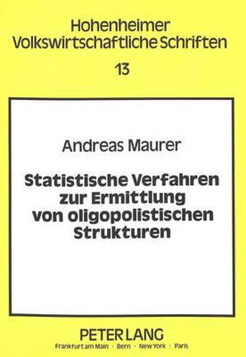 Statistische Verfahren Zur Ermittlung Von Oligopolistischen Strukturen