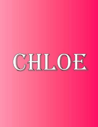 Cover image for Chloe: 100 Pages 8.5 X 11 Personalized Name on Notebook College Ruled Line Paper