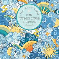 Cover image for Libro da colorare con disegni carini e giocosi: Per bambini di 6-8, 9-12 anni