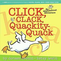 Cover image for Click, Clack, Quackity-quack: An Alphabetical Adventure