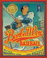 Cover image for Barbed Wire Baseball: How One Man Brought Hope to the Japanese Internment Camps of WWII