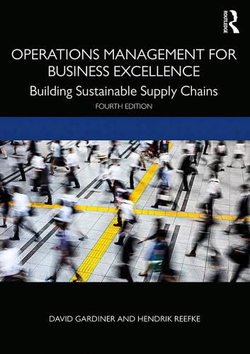 Operations Management for Business Excellence: Building Sustainable Supply Chains