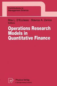 Cover image for Operations Research Models in Quantitative Finance: Proceedings of the XIII Meeting EURO Working Group for Financial Modeling University of Cyprus, Nicosia, Cyprus