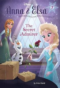 Cover image for Anna & Elsa #7: The Secret Admirer (Disney Frozen)