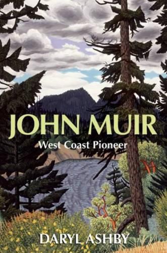 John Muir: West Coast Pioneer