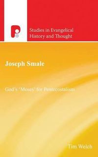 Cover image for Joseph Smale: God's 'Moses' for Pentecostalism