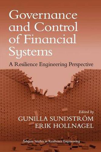 Cover image for Governance and Control of Financial Systems: A Resilience Engineering Perspective