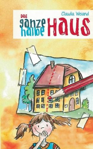 Cover image for Das ganze halbe Haus