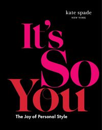 Cover image for kate spade new york: It's So You!