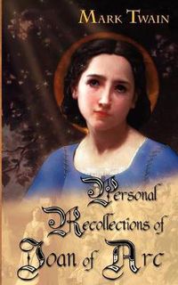 Cover image for Personal Recollections of Joan of Arc