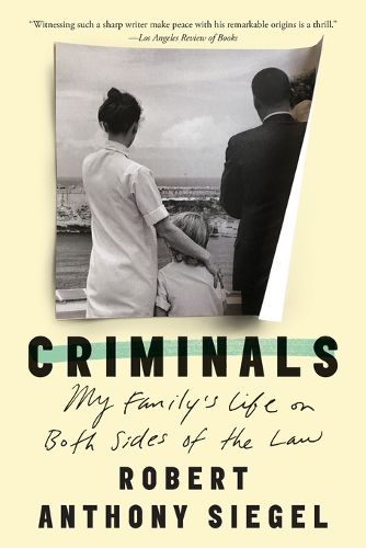 Cover image for Criminals: My Family's Life on Both Sides of the Law