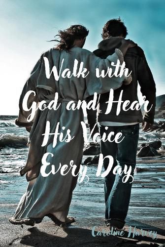 Cover image for Walk with God and Hear His Voice Every Day
