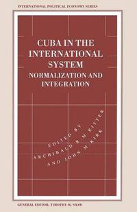 Cover image for Cuba in the International System: Normalization and Integration