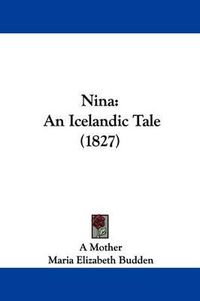 Cover image for Nina: An Icelandic Tale (1827)